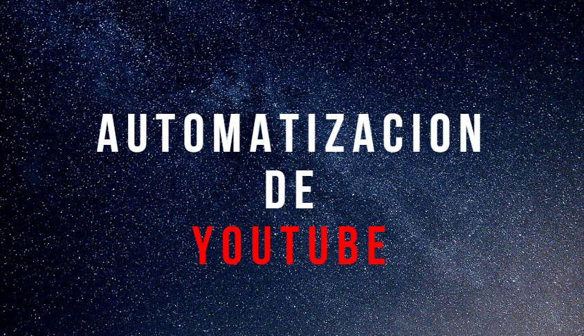 Automatización de YouTube: Optimiza tu Canal y Crea Contenido Eficiente